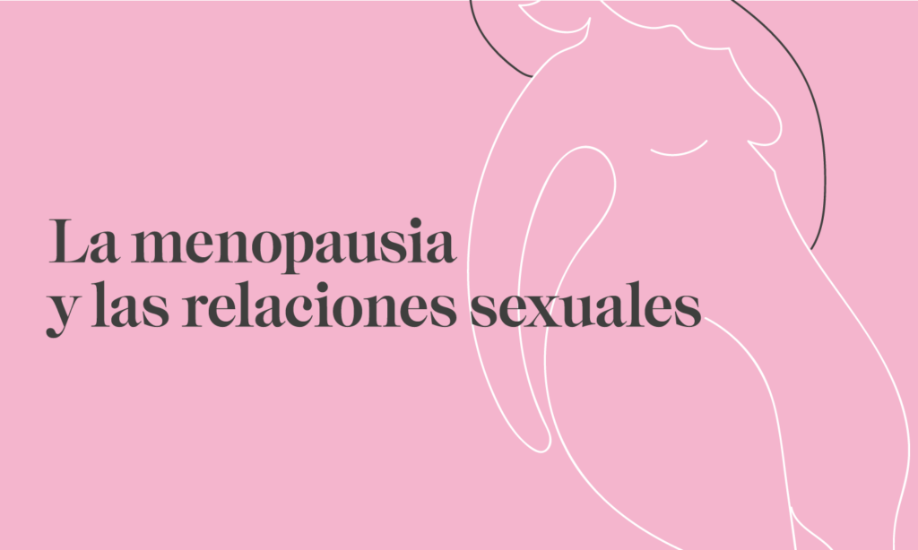 Clinica Sanabria menopausia y relaciones sexuales