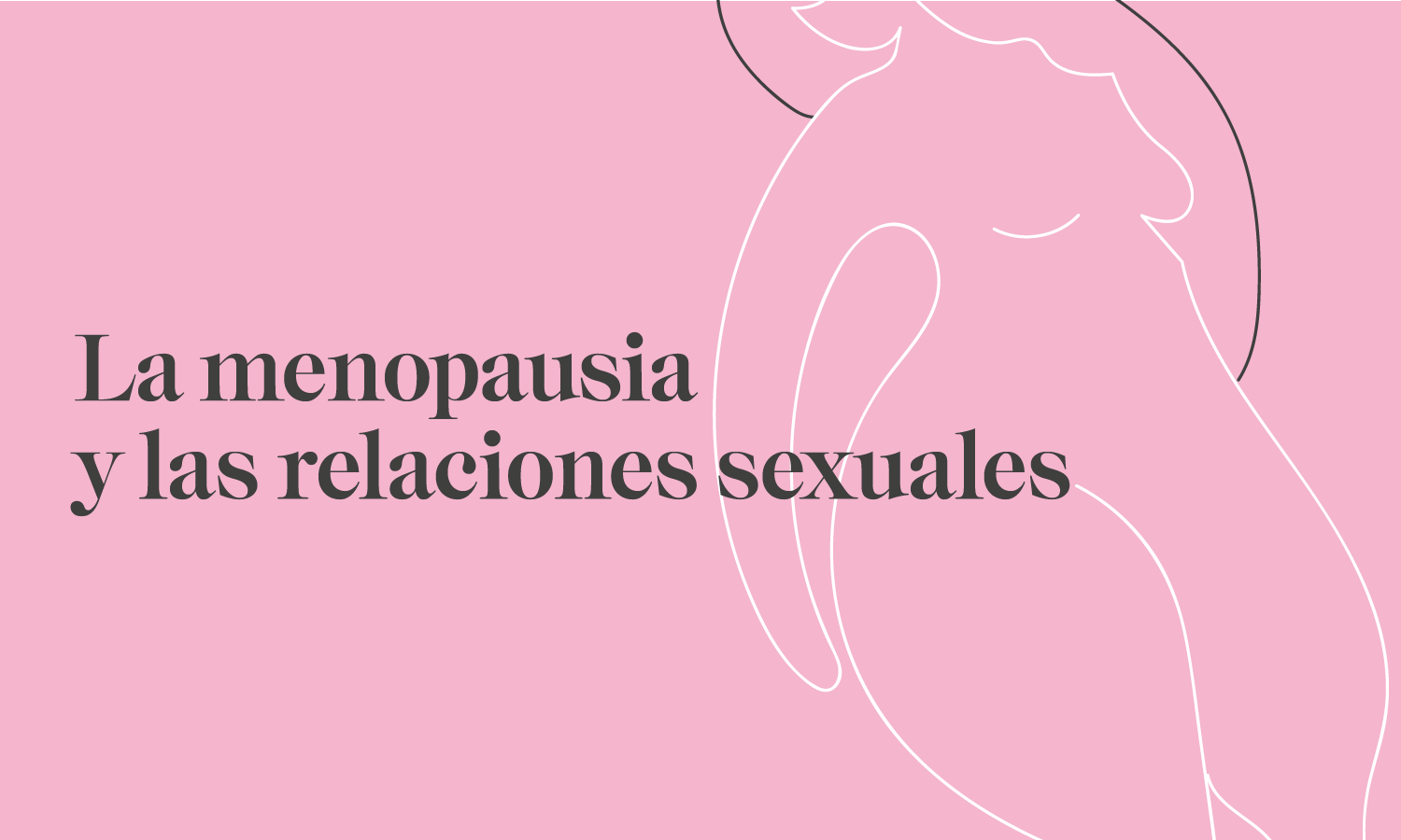 Menopausia y las relaciones sexuales - Clinica Sanabria